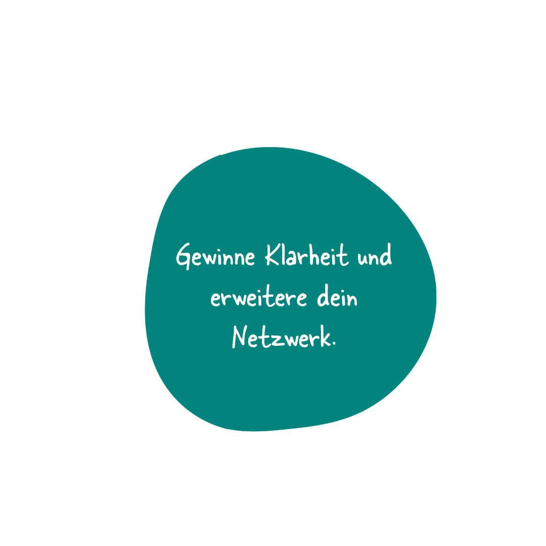 Bubble mit Text "Gewinne Klarheit und erweitere dein Netzwerk."